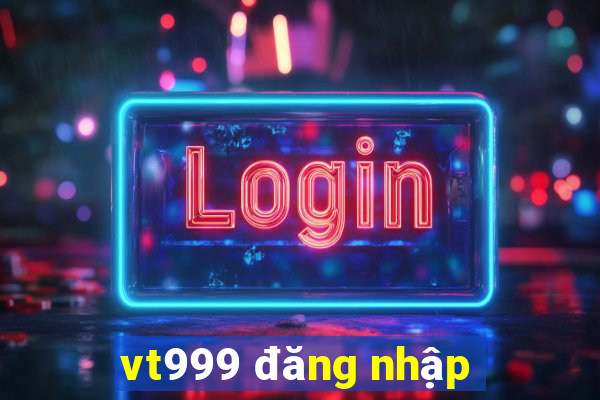 vt999 đăng nhập