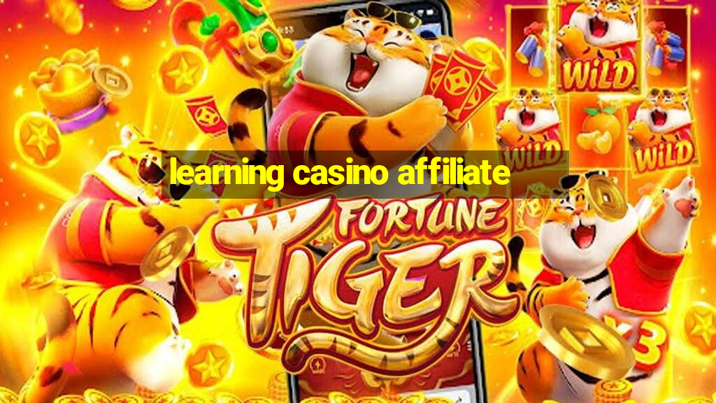 learning casino affiliate