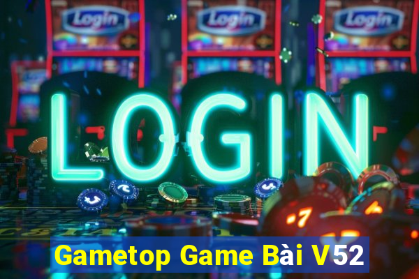 Gametop Game Bài V52