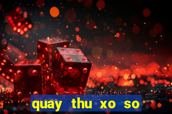 quay thu xo so binh phuoc