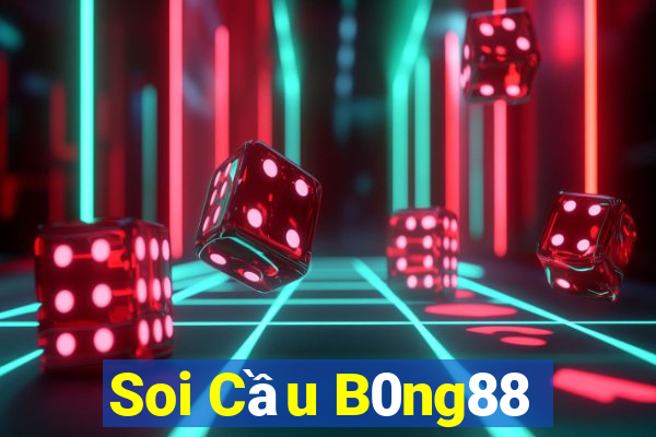 Soi Cầu B0ng88