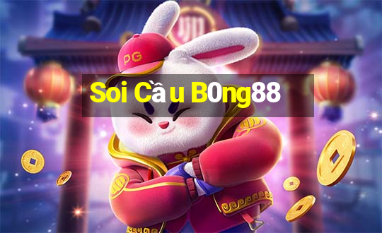 Soi Cầu B0ng88