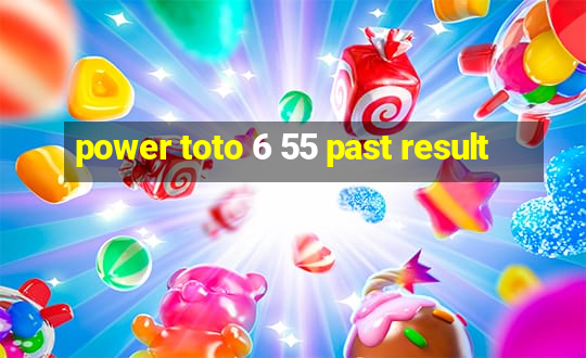 power toto 6 55 past result