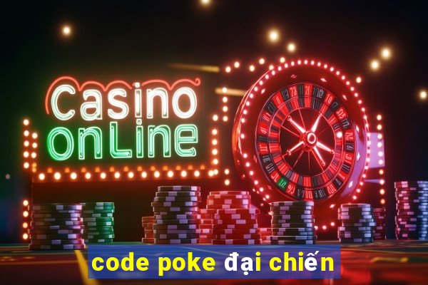 code poke đại chiến