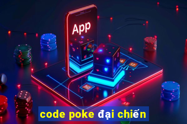 code poke đại chiến