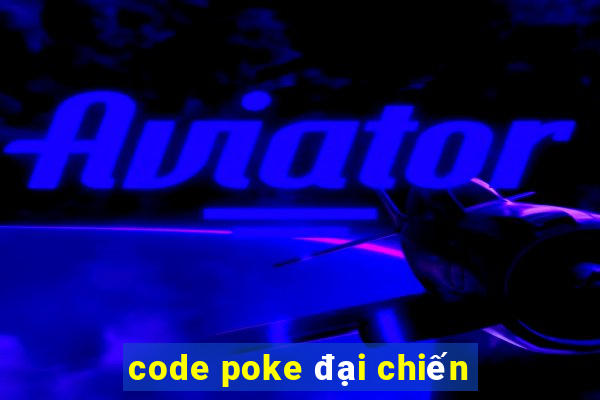 code poke đại chiến