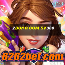 2bong com sv388