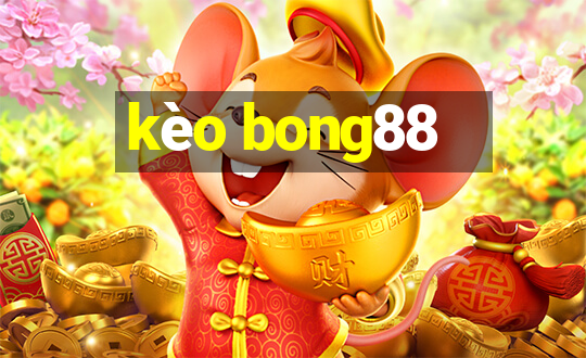 kèo bong88