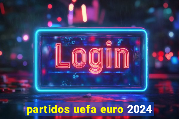 partidos uefa euro 2024