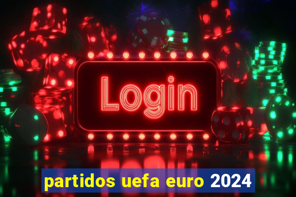 partidos uefa euro 2024