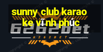 sunny club karaoke vĩnh phúc