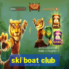 ski boat club