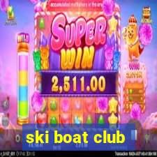 ski boat club