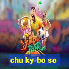 chu ky bo so