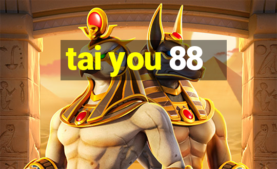 tai you 88