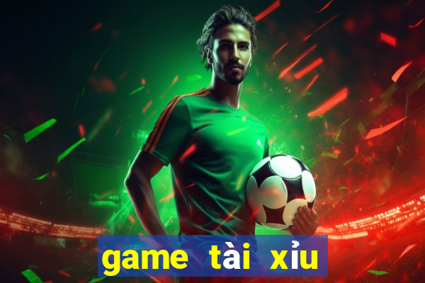 game tài xỉu mới nhất hiện nay