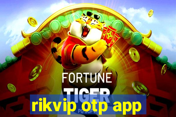 rikvip otp app