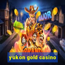 yukon gold casino