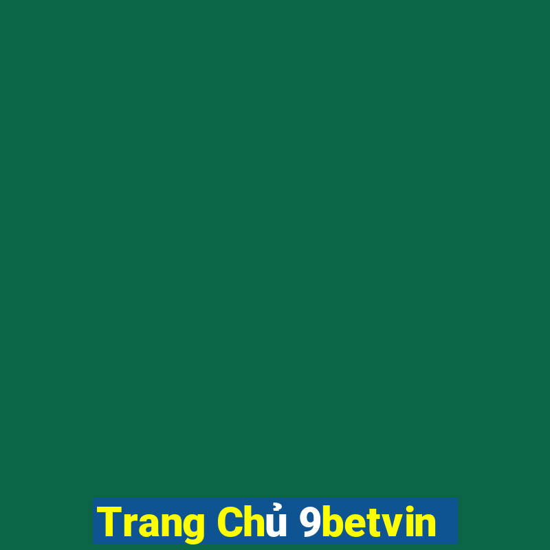 Trang Chủ 9betvin