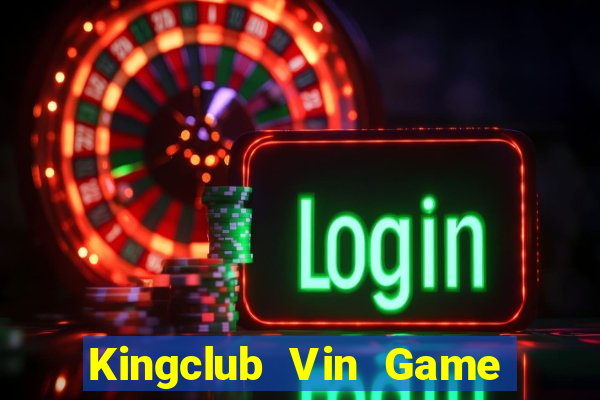 Kingclub Vin Game Bài Nạp The Garena