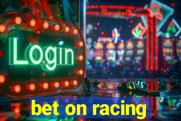 bet on racing