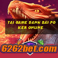 tai game danh bai poker online