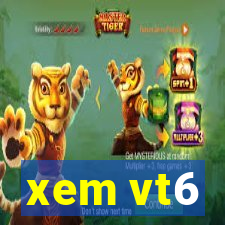 xem vt6