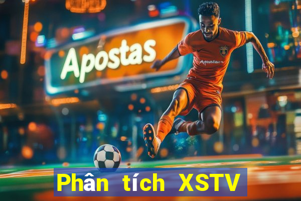 Phân tích XSTV hôm nay