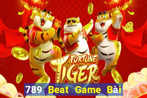 789 Beat Game Bài Tặng Tiền