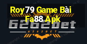 Roy79 Game Bài Fa88 Apk