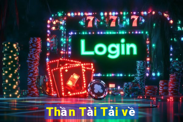 Thần Tài Tải về