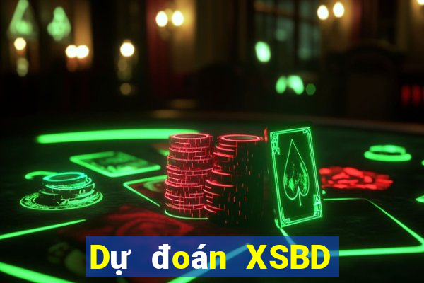 Dự đoán XSBD Thứ 2