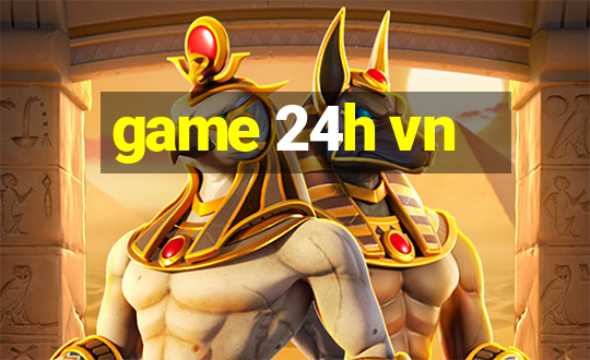 game 24h vn