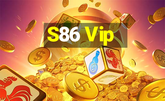 S86 Vip