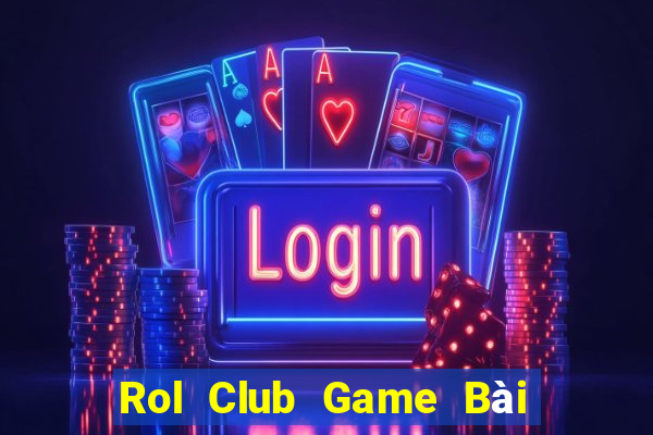 Rol Club Game Bài Poker Đổi Thưởng