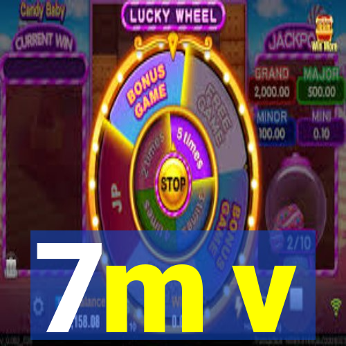 7m v