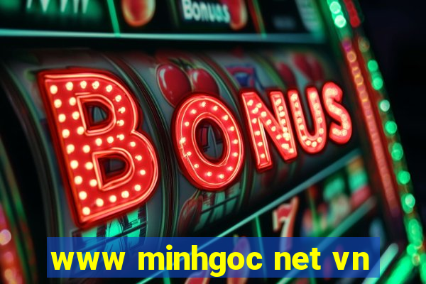 www minhgoc net vn