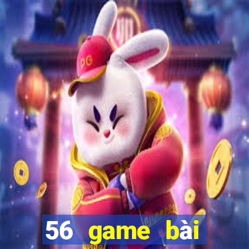 56 game bài Đăng nhập