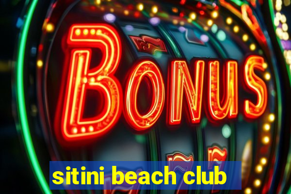 sitini beach club