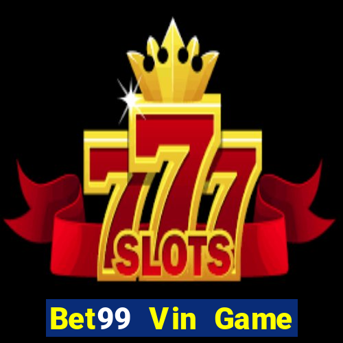 Bet99 Vin Game Bài Cf68