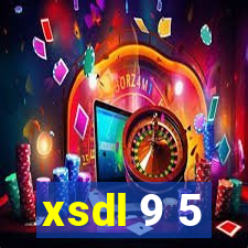 xsdl 9 5