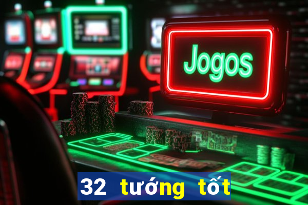 32 tướng tốt 80 vẻ đẹp