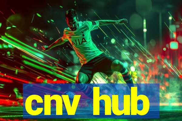 cnv hub