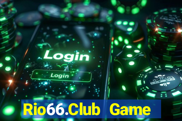 Rio66.Club Game Bài Quay Hũ