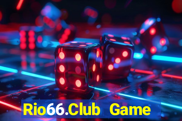 Rio66.Club Game Bài Quay Hũ