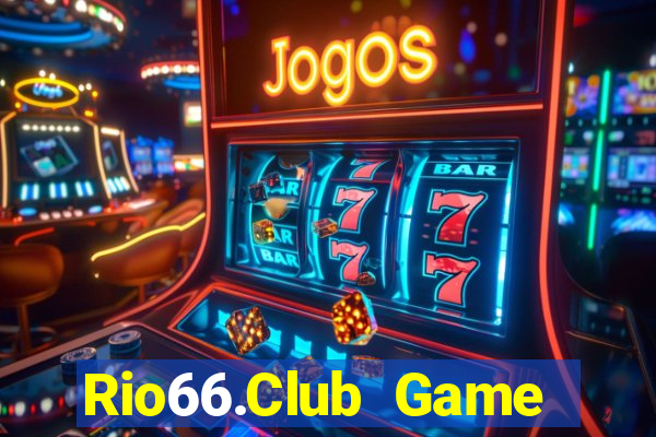 Rio66.Club Game Bài Quay Hũ