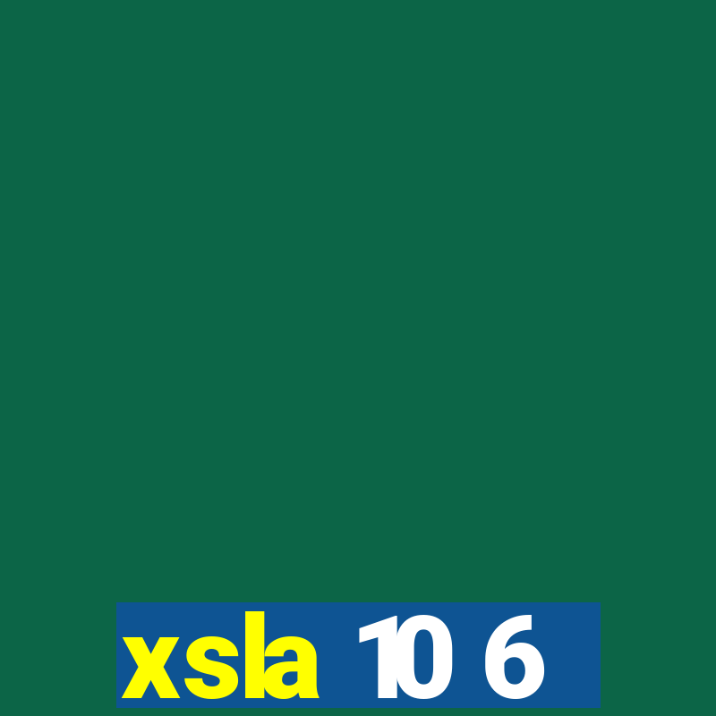 xsla 10 6