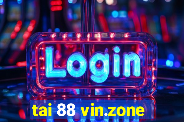 tai 88 vin.zone