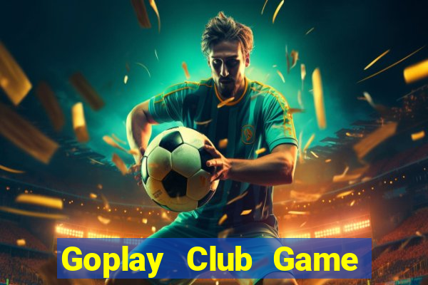 Goplay Club Game Bài Offline