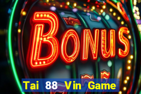 Tai 88 Vin Game Bài Liêng Online